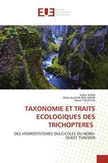 TAXONOMIE ET TRAITS ECOLOGIQUES DES TRICHOPTERES