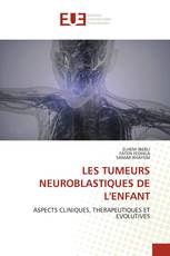 LES TUMEURS NEUROBLASTIQUES DE L'ENFANT