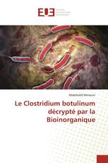 Le Clostridium botulinum décrypté par la Bioinorganique