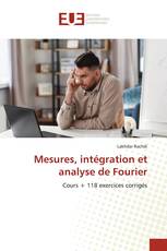 Mesures, intégration et analyse de Fourier