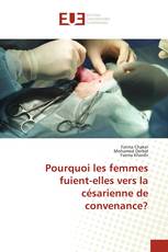 Pourquoi les femmes fuient-elles vers la césarienne de convenance?