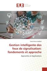 Gestion intelligente des feux de signalisation: fondements et approche