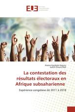 La contestation des résultats électoraux en Afrique subsaharienne