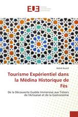 Tourisme Expérientiel dans la Médina Historique de Fès