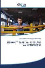 JISMONIY TARBIYA ASOSLARI VA METODIKASI
