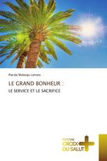 LE GRAND BONHEUR :