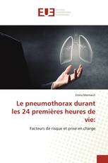 Le pneumothorax durant les 24 premières heures de vie: