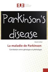 La maladie de Parkinson