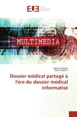 Dossier médical partagé à l'ère du dossier médical informatisé