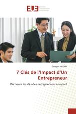 7 Clés de l’Impact d’Un Entrepreneur