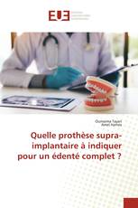 Quelle prothèse supra-implantaire à indiquer pour un édenté complet ?