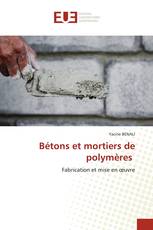 Bétons et mortiers de polymères