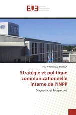 Stratégie et politique communicationnelle interne de l’INPP