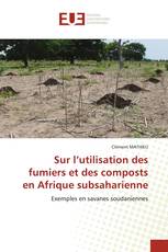 Sur l’utilisation des fumiers et des composts en Afrique subsaharienne