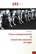 Cours entrepreneuriat & receuil des examens corrigés