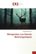 Manganèse: Les Secrets Bioinorganiques