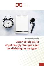 Chronobiologie et équilibre glycémique chez les diabétiques de type 1