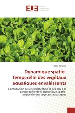 Dynamique spatio-temporelle des végétaux aquatiques envahissants