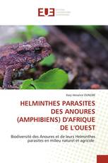 HELMINTHES PARASITES DES ANOURES (AMPHIBIENS) D'AFRIQUE DE L'OUEST