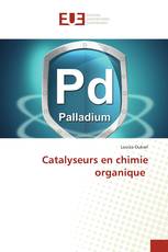 Catalyseurs en chimie organique