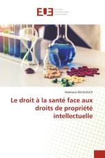 Le droit à la santé face aux droits de propriété intellectuelle