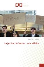 La justice, la Suisse... une affaire