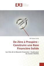 De Zéro à Prospère : Construire une Base Financière Solide