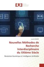 Nouvelles Méthodes de Recherche Interdisciplinaire du XXIème Siècle