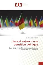 Jeux et enjeux d’une transition politique