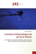 L’écriture rhizomatique de soi et la fiction