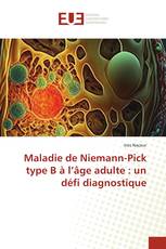 Maladie de Niemann-Pick type B à l’âge adulte : un défi diagnostique