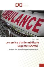 Le service d’aide médicale urgente (SAMU)