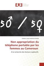 Non appropriation du téléphone portable par les femmes au Cameroun