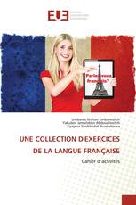 UNE COLLECTION D'EXERCICES DE LA LANGUE FRANÇAISE