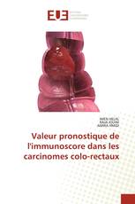 Valeur pronostique de l'immunoscore dans les carcinomes colo-rectaux