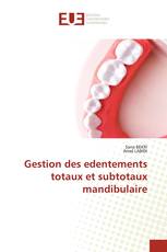 Gestion des edentements totaux et subtotaux mandibulaire