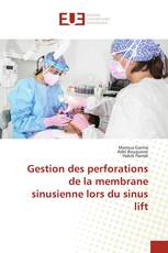 Gestion des perforations de la membrane sinusienne lors du sinus lift