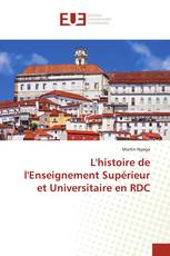 L'histoire de l'Enseignement Supérieur et Universitaire en RDC