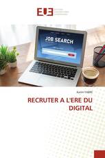 RECRUTER A L'ERE DU DIGITAL