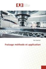 Fraisage méthode et application