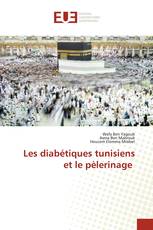 Les diabétiques tunisiens et le pèlerinage