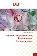 Révéler l'interconnexion: histamines et bioinorganique