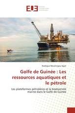 Golfe de Guinée : Les ressources aquatiques et le pétrole