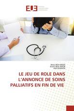 LE JEU DE ROLE DANS L’ANNONCE DE SOINS PALLIATIFS EN FIN DE VIE
