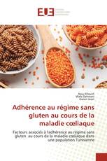 Adhérence au régime sans gluten au cours de la maladie cœliaque