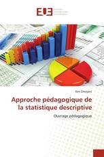 Approche pédagogique de la statistique descriptive