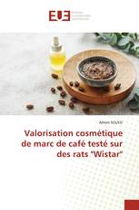 Valorisation cosmétique de marc de café testé sur des rats "Wistar"