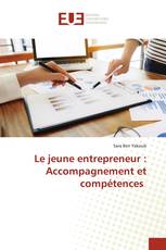 Le jeune entrepreneur : Accompagnement et compétences