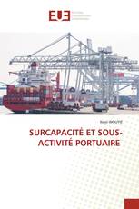 SURCAPACITÉ ET SOUS-ACTIVITÉ PORTUAIRE