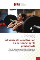 Influence de la motivation du personnel sur la productivité